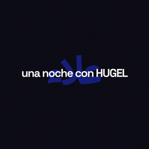 Écouter "una noche con hugel" de HUGEL