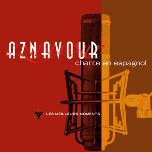 Écouter "Con - Avec / Spanish Version" de Charles Aznavour