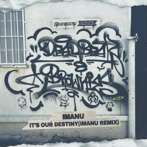 Écouter "It's Our Destiny - IMANU Remix" de IMANU