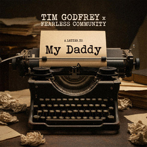 My Daddy by Tim Godfrey & Fearless Community cover art