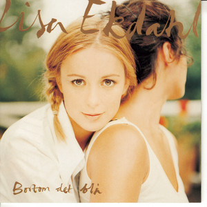 Écouter "Bortom det blå" de Lisa Ekdahl