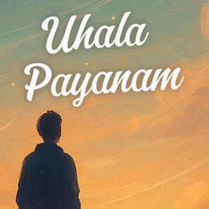 Uhala Payanam Motivational Telugu Songs album artwork