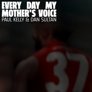 Écouter "Every Day My Mother's Voice" de Paul Kelly