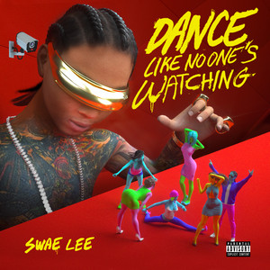 Écouter "Dance Like No One’s Watching" de Swae Lee