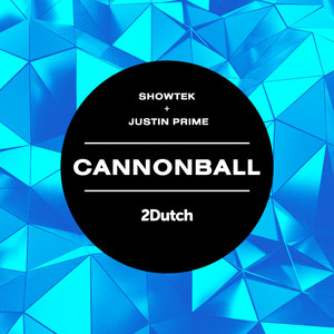 Écouter "Cannonball" de Showtek