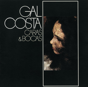 Écouter "Negro Amor (It's All Over Now, Baby Clue)" de Gal Costa