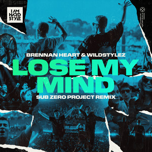 Écouter "Lose My Mind - Sub Zero Project Remix" de Brennan Heart