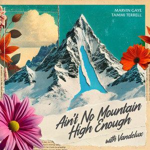 Écouter "Ain't No Mountain High Enough" de Tammi Terrell