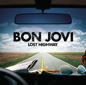 Écouter "Lost Highway" de Bon Jovi