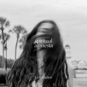 Spiritual Amnesia