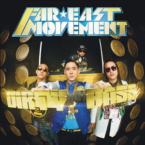 Écouter "Live My Life" de Far East Movement