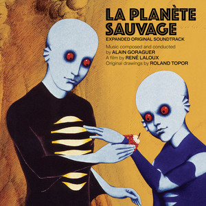 O・S・T (ALAIN GORAGUER)La Planète Sauvage (2LP) - パライソレコード