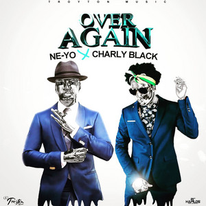 Écouter "Over Again" de Charly Black