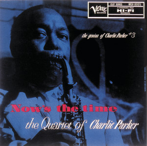 Écouter "Now's the Time" de Charlie Parker