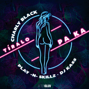 Écouter "Tíralo Pa Ka" de Charly Black