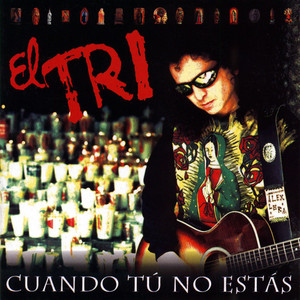 Écouter "Virgen morena" de El Tri