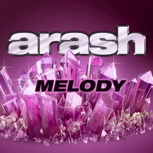 Écouter "Melody" de Arash