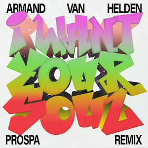 Écouter "I Want Your Soul - Prospa Remix" de Armand Van Helden