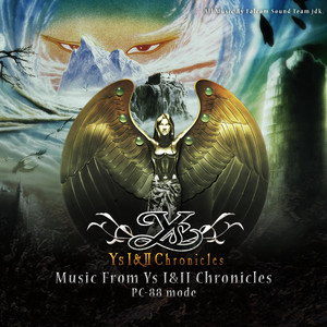 Music From Ys I&II Chronicles (PC-88 mode) | 日本ファルコム 公式サイト
