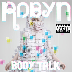 Écouter "Call Your Girlfriend" de Robyn