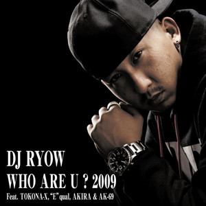 TOKONA-Xの命日である本日、¥ellow Bucksを迎えたDJ RYOW「WHO ARE U