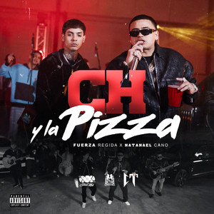 Écouter "Ch y la Pizza" de Natanael Cano