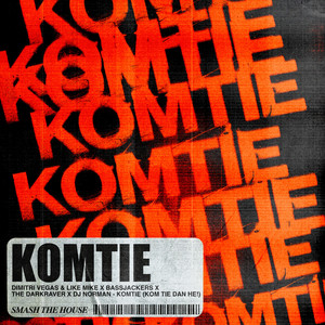 Écouter "Komtie (Kom Tie Dan He!)" de Bassjackers
