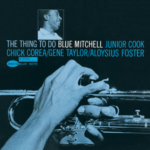 ブルーミッシェルBLUE MITCHELLTHE THINGTO DO4178 Blue Mitchell The Thing To Do (Blue Note 1965) | FLOPHOUSE