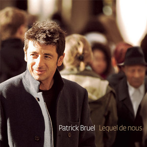 Écouter "She's Gone" de Patrick Bruel