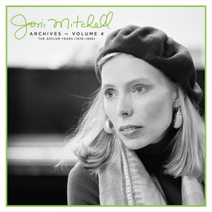 Joni Mitchell Announces Volume 4 of Her Acclaimed Archives Series