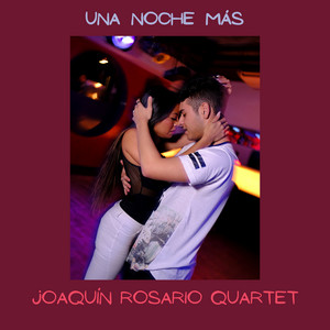 Écouter "Quiero Tu Amor" de Joaquín Rosario Quartet