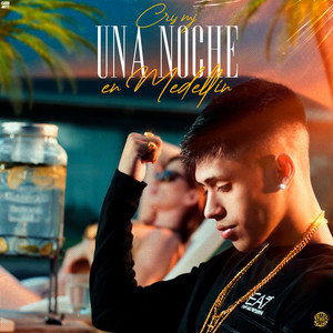 Écouter "Una Noche en Medellín" de Cris MJ