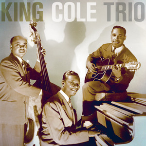 Écouter "Dream A Little Dream Of Me" de Nat King Cole Trio