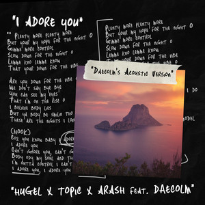 Écouter "I Adore You - Daecolm’s Acoustic Version" de Arash