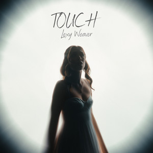 Touch by Lexy Weaver — produced by Mondy (Mahyar Zarifi)