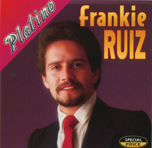 Écouter "No Que No" de Frankie Ruiz