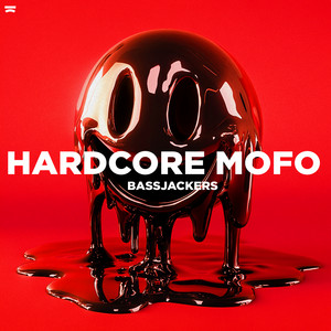Écouter "Hardcore MOFO" de Bassjackers