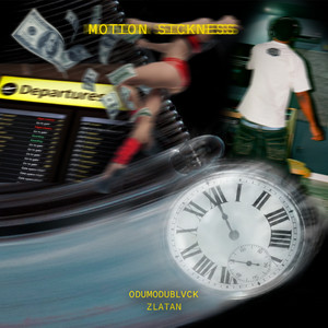 Motion Sickness Ft. Zlatan by Odumodublvck cover art