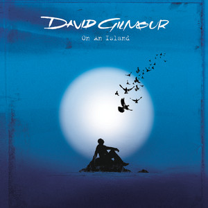 Classic Album Review: David Gilmour | On An Island - Tinnitist