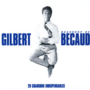 Écouter "La ballade des baladins - Nouvelle version de 1964" de Gilbert Bécaud