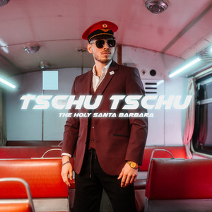 Écouter "Tschu Tschu" de The Holy Santa Barbara