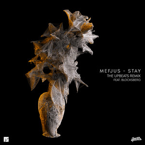 Écouter "Stay- The Upbeats Remix" de Mefjus
