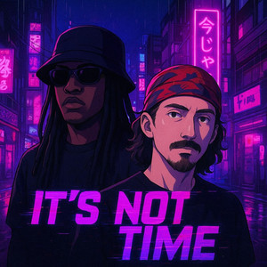 Pochette officielle IT'S NOT TIME
