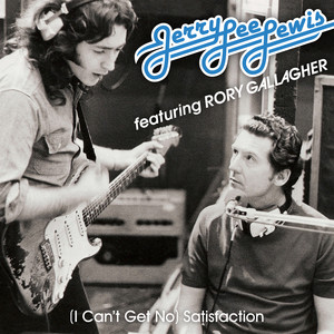 Écouter "(I Can't Get No) Satisfaction - Alternate Version" de Jerry Lee Lewis