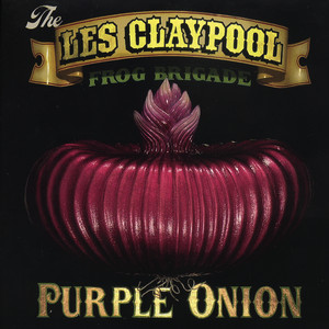 Les Claypool's Frog Brigade,  Tracks & Reviews | AllMusic