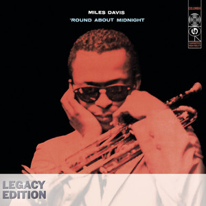 Écouter "All Of You - From The Album 'Round About Midnight" de Miles Davis
