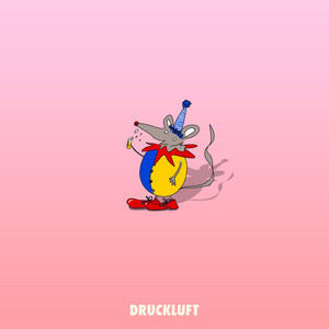 Écouter "Karnevalsmaus" de Druckluft