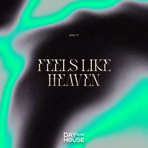 Feels Like Heaven — Arett