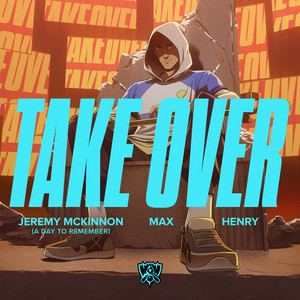 Écouter "Take Over" de League of Legends
