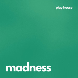 Madness cover art by Play House